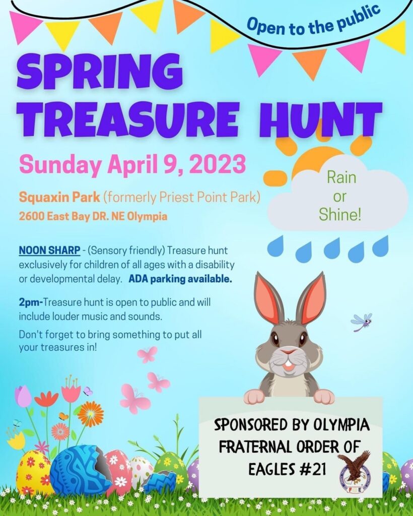 Spring Treasure Hunt April 9 at 2 pm 2600 East Bay Dr, Olympia WA. Accessible and sensory friendly!